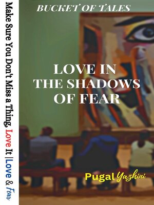cover image of Love In the Shadows of Fear Bucket of Tales